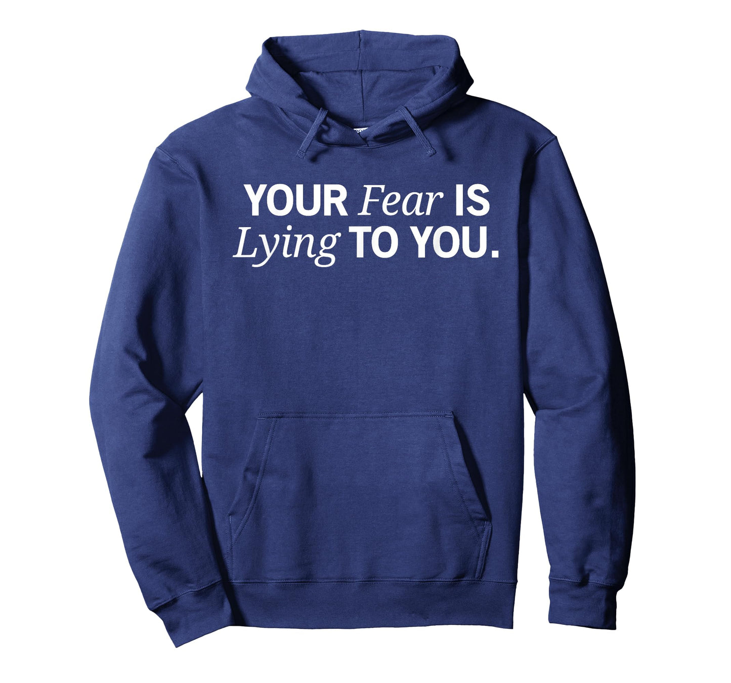 Fear is Lying to You Motivational Inspirational Growth T-Shirt