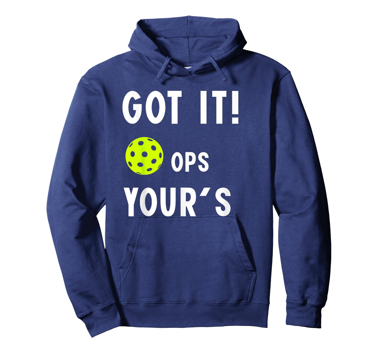 Cool Pickleball Funny got it ops Your for mom dad Men Women T-Shirt