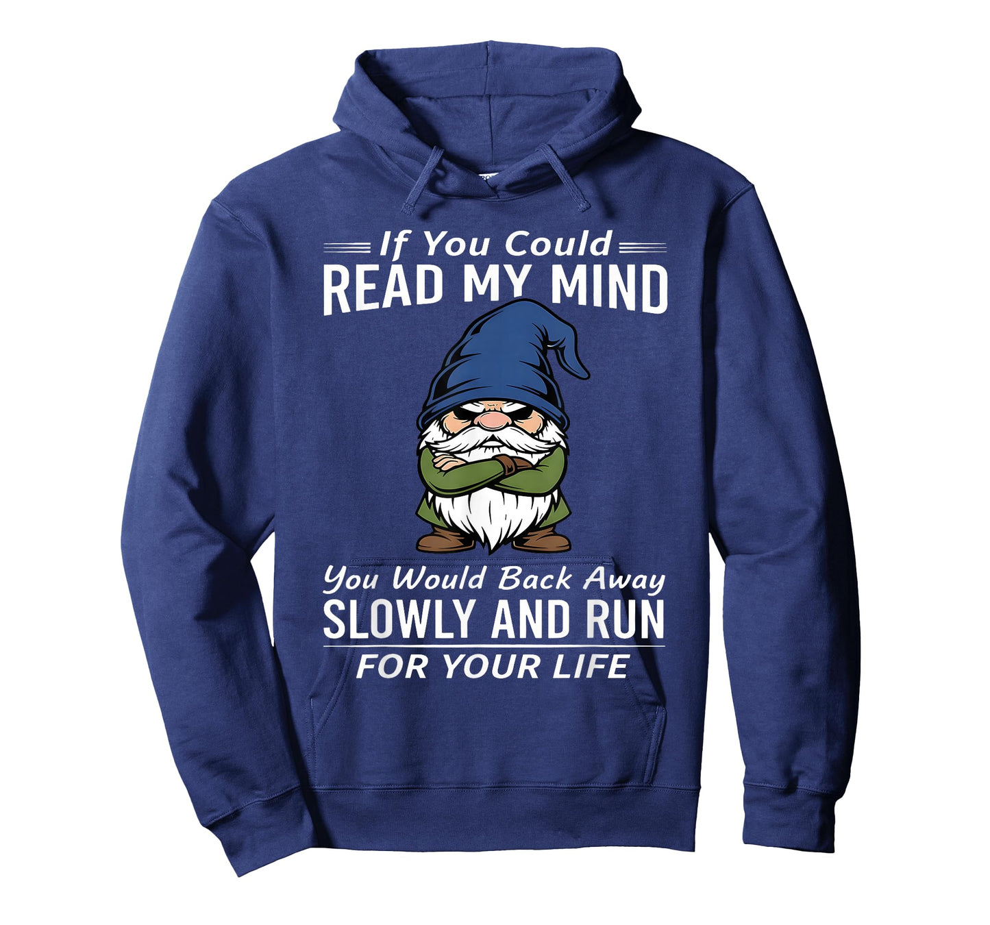 If You Could Read My Mind You Would Back Away Slowly T-Shirt