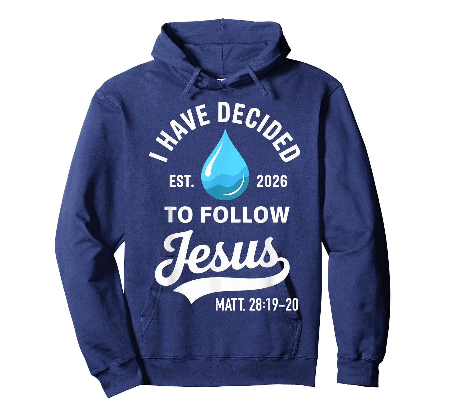 I Have Decided to Follow Jesus 2026 Baptism T-Shirt