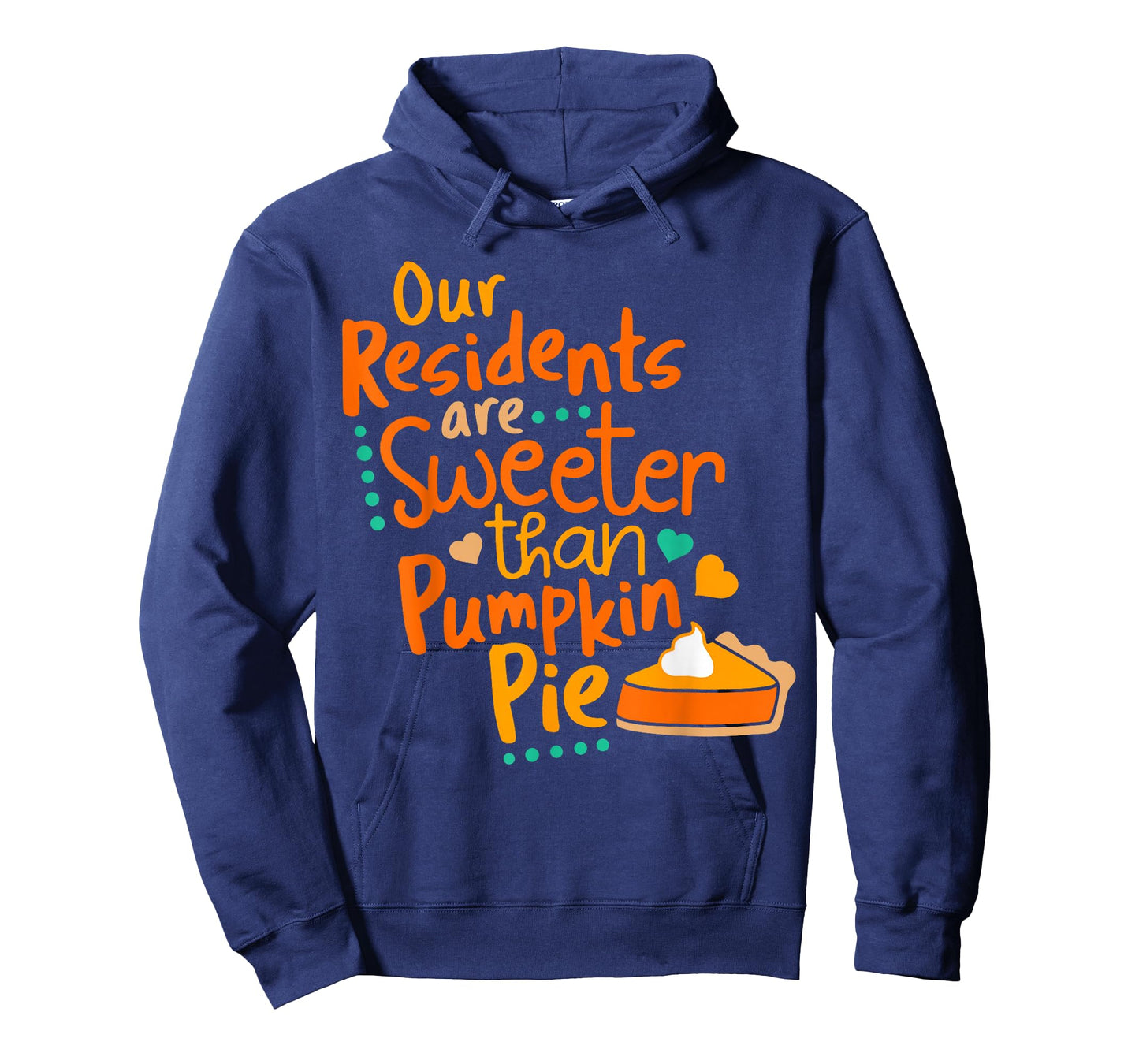 Our Residents are Sweeter Than Pumpkin Pie Fall Nurse T-Shirt