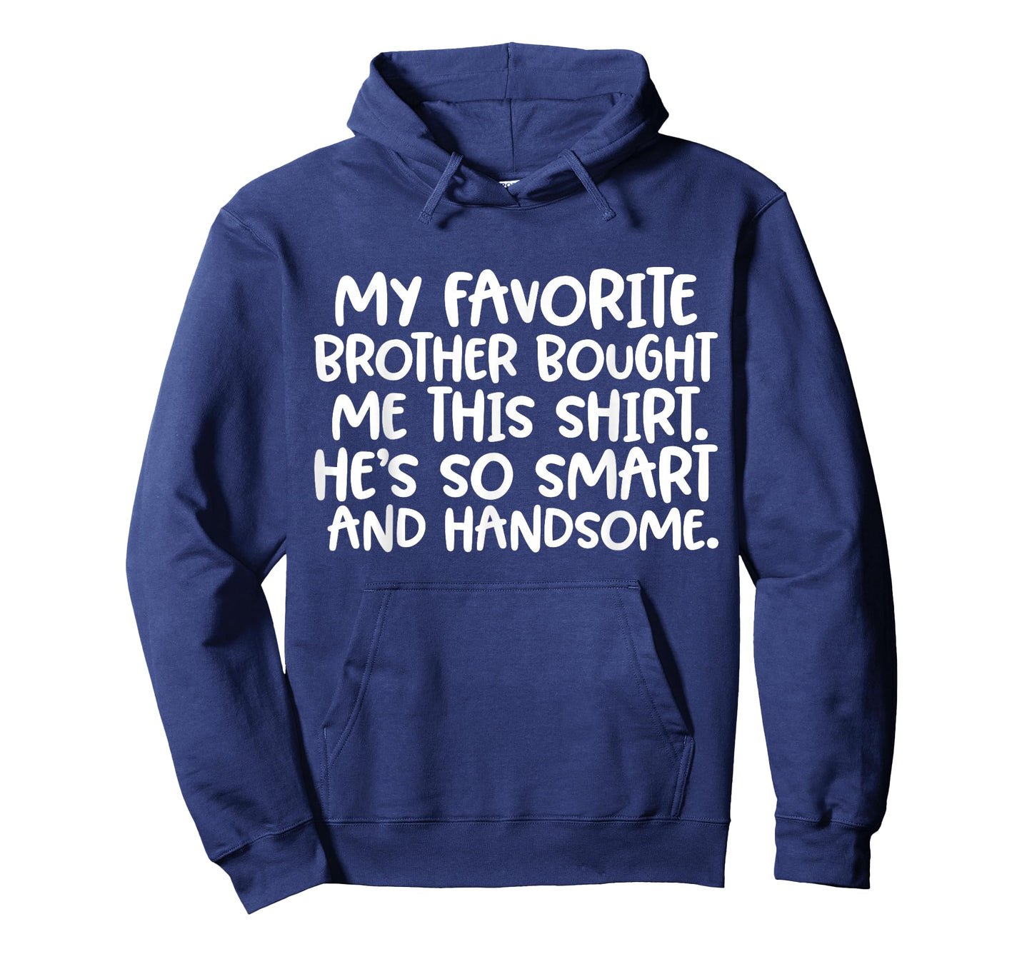 My Favorite Brother Bought Me This Shirt Funny Sister Joke T-Shirt