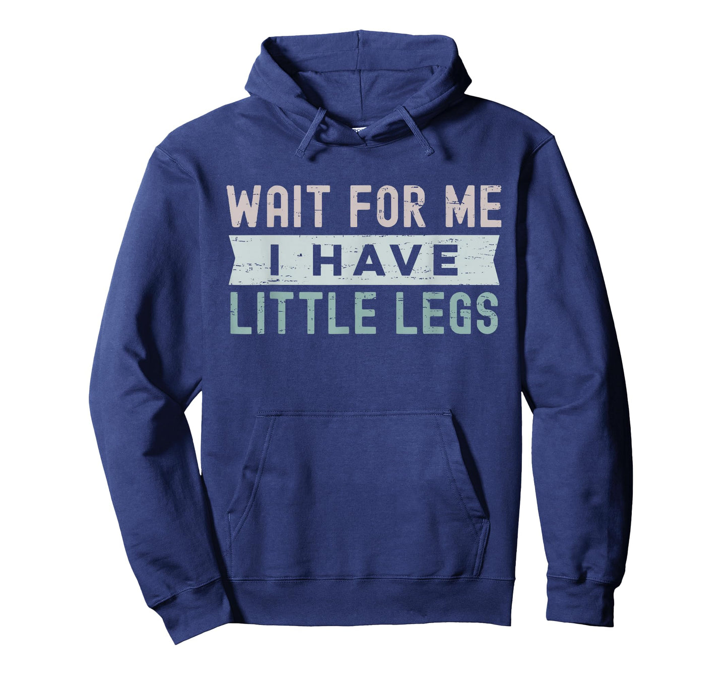 Retro Vintage Funny Wait for Me I Have Little Legs T-Shirt