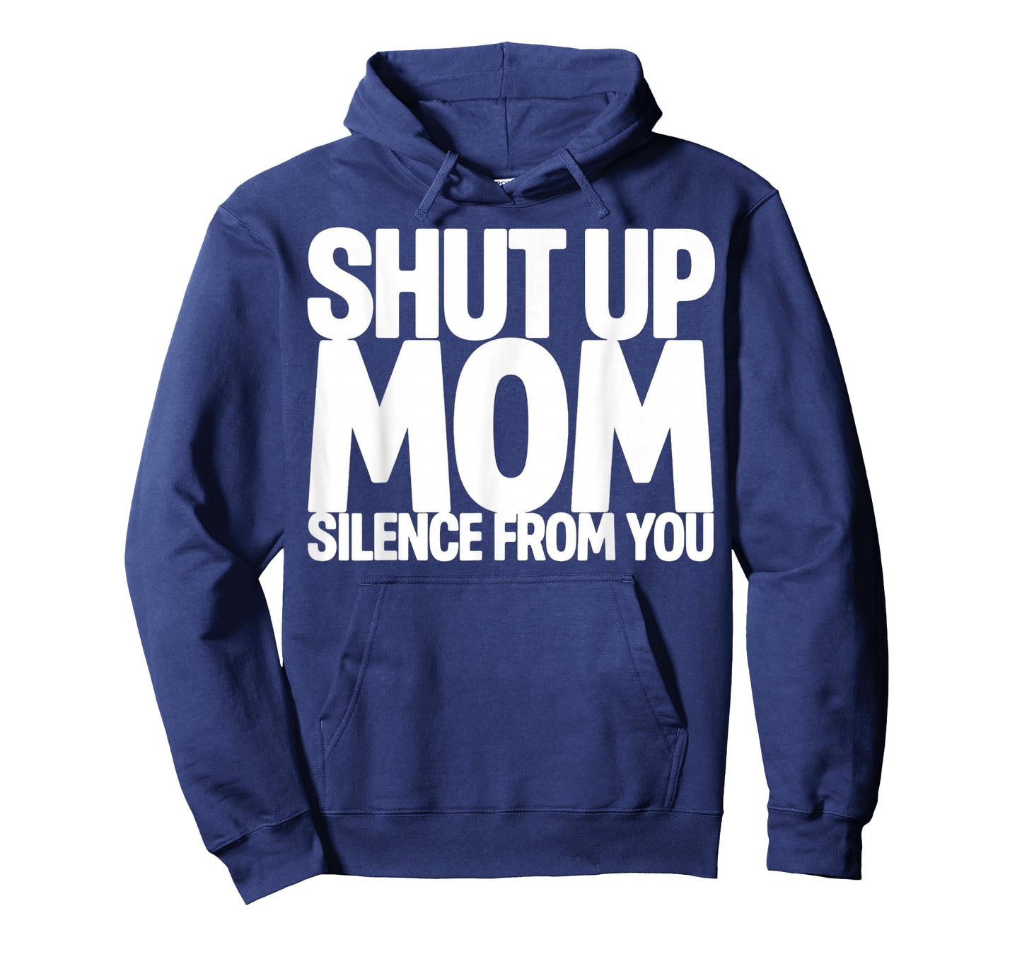 Shut Up Mom Silence from You Trending Meme T-Shirt