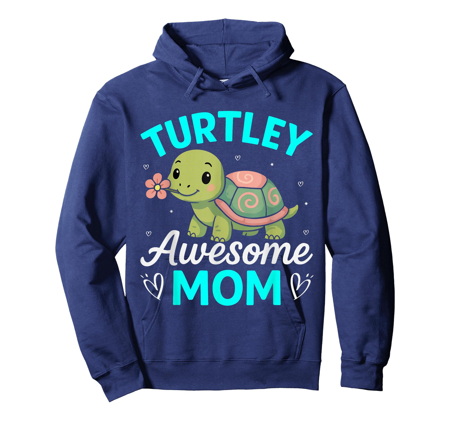 Turtley Awesome Mom - Cute Turtle Lovers - Fun Everyday Wear T-Shirt