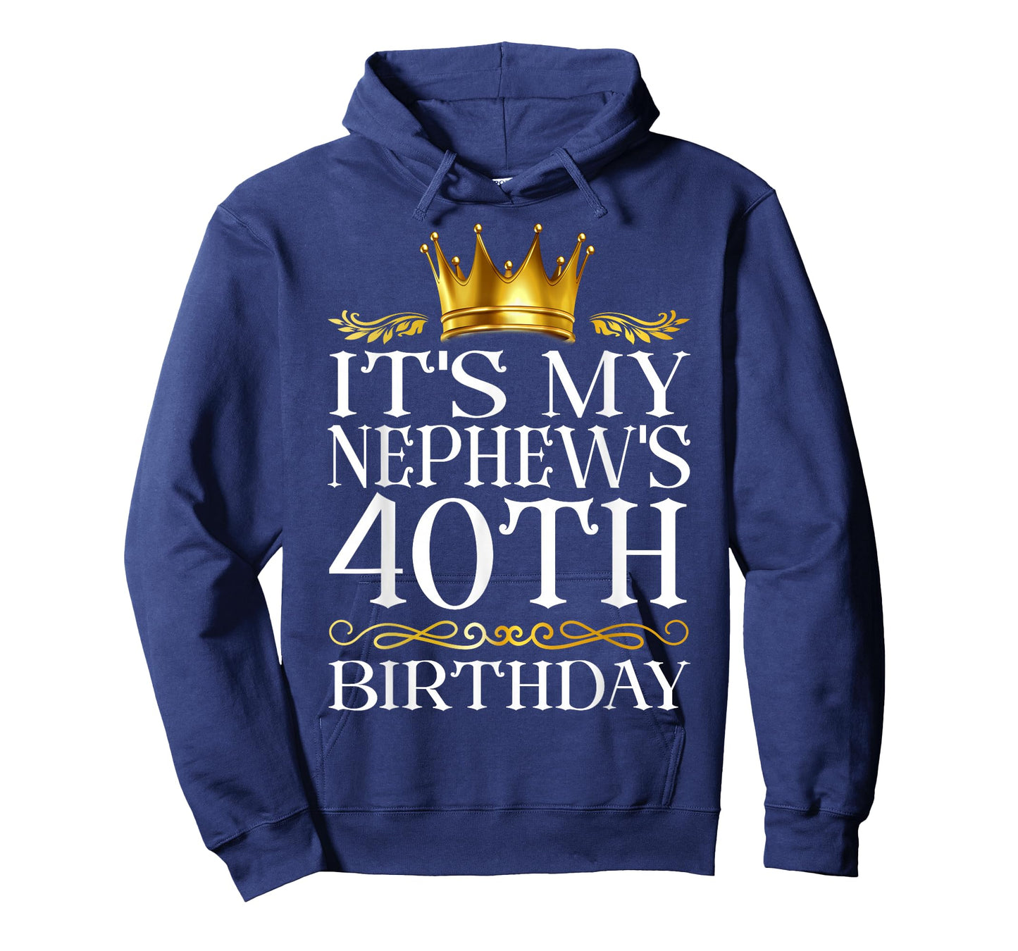 It's My Nephew's 40th Birthday Happy Birthday 40 Years Old T-Shirt