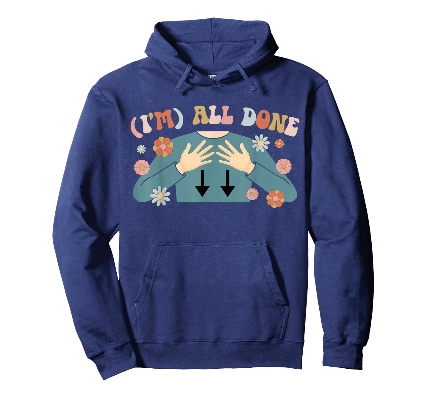 I'm All Done SPED Teacher Special Education Teacher T-Shirt