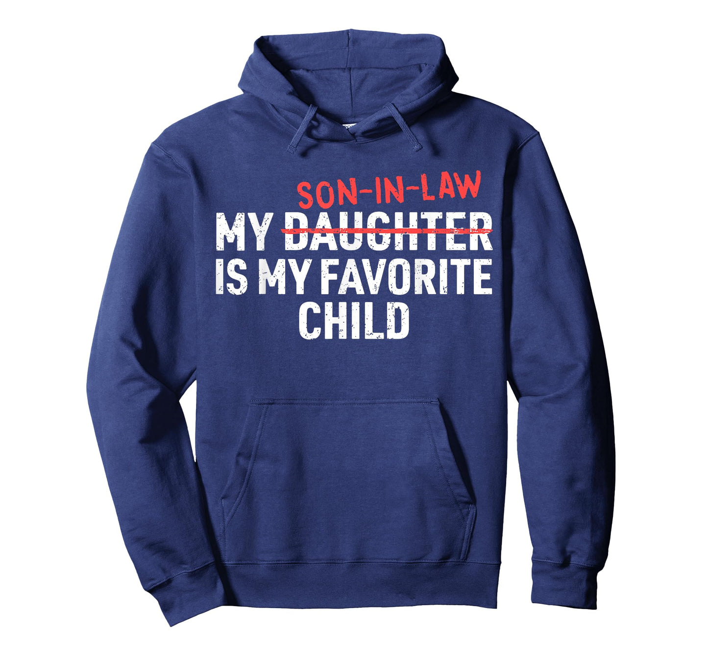 My Son in Law is My Favorite Child Funny Mom Dad Parents T-Shirt