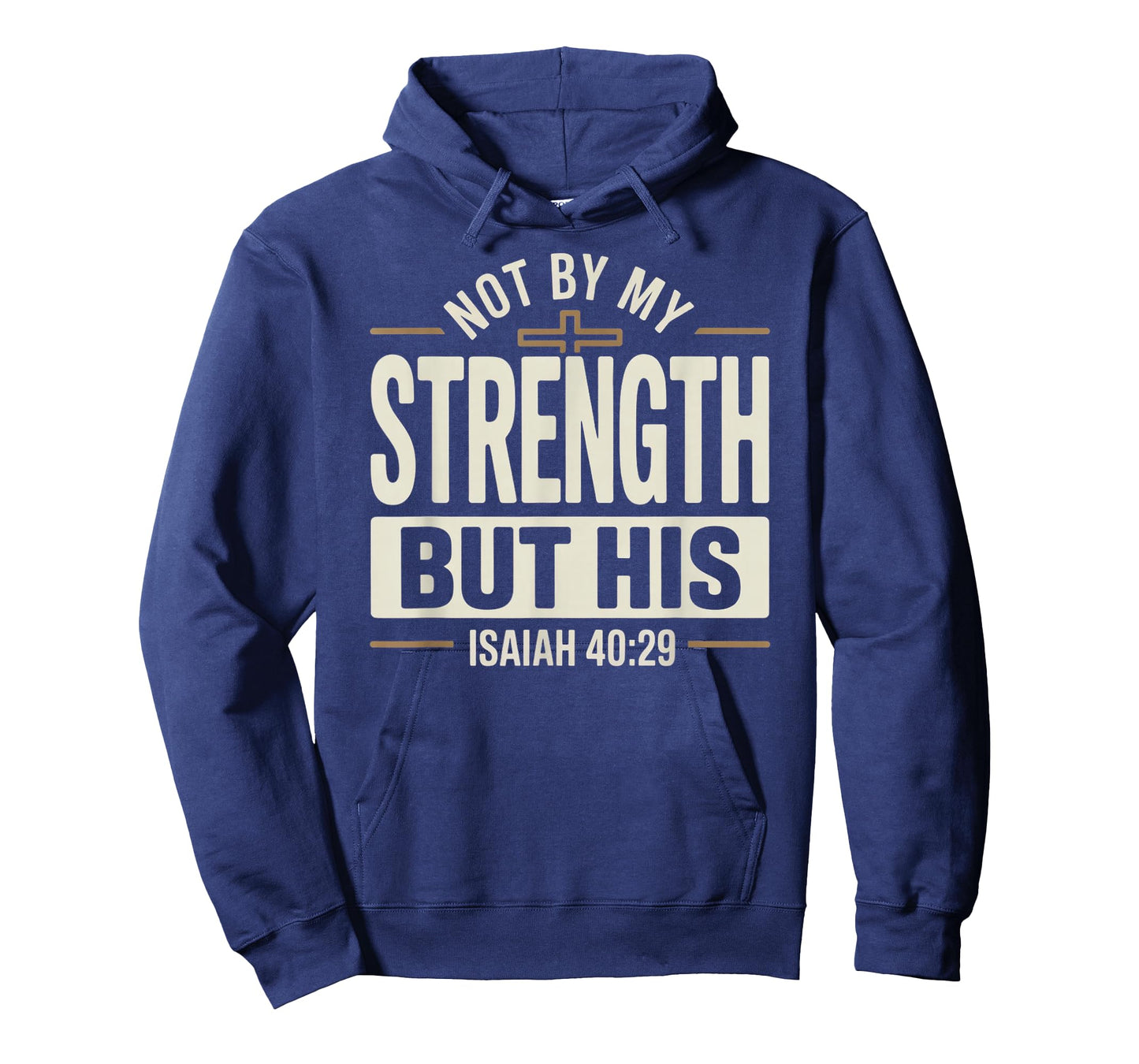 Not by My Strength But His Isaiah 40 29 Bible Verse T-Shirt