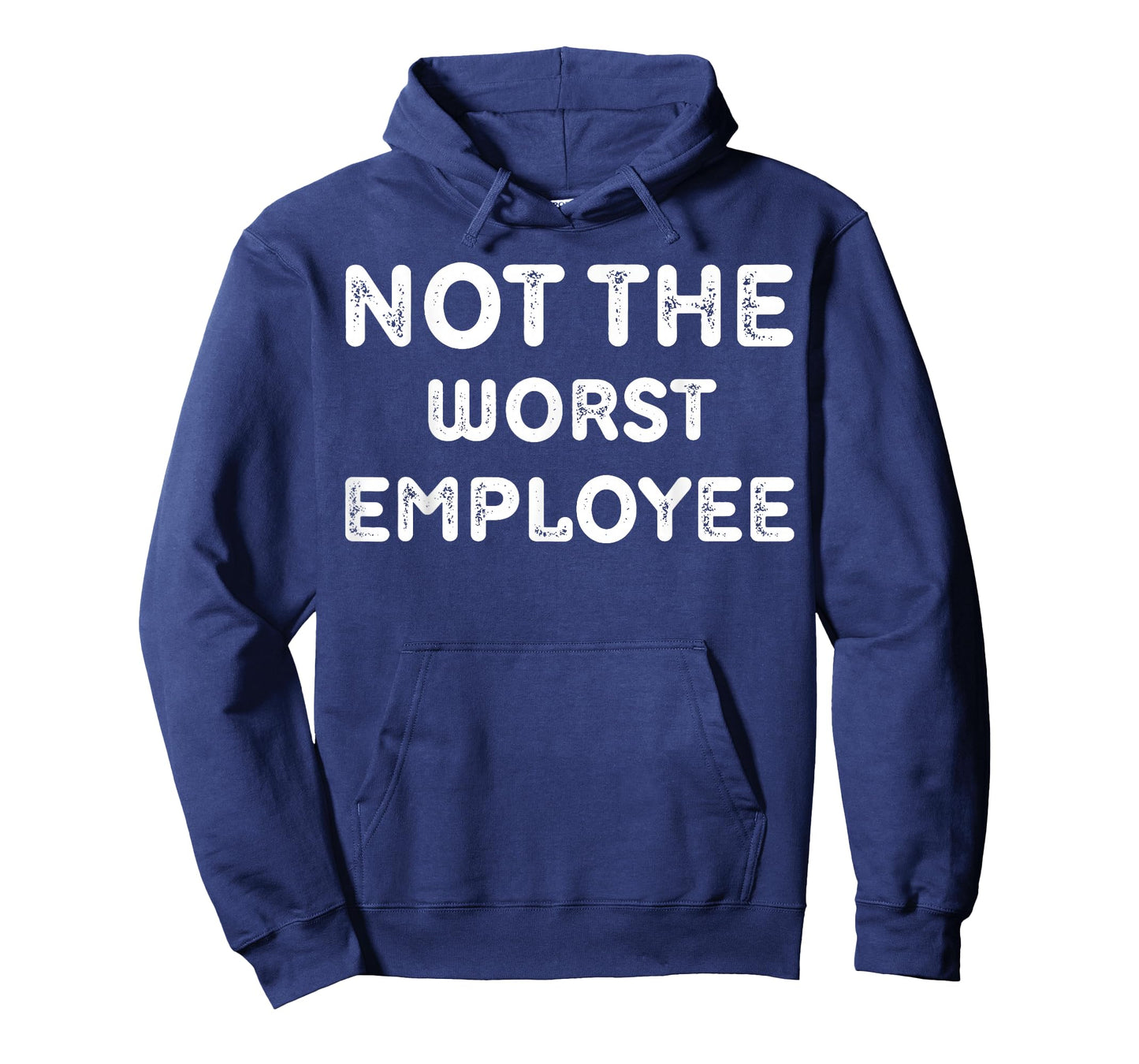Worst Employee Ever Funny Sarcastic Job Meme Shirt T-Shirt