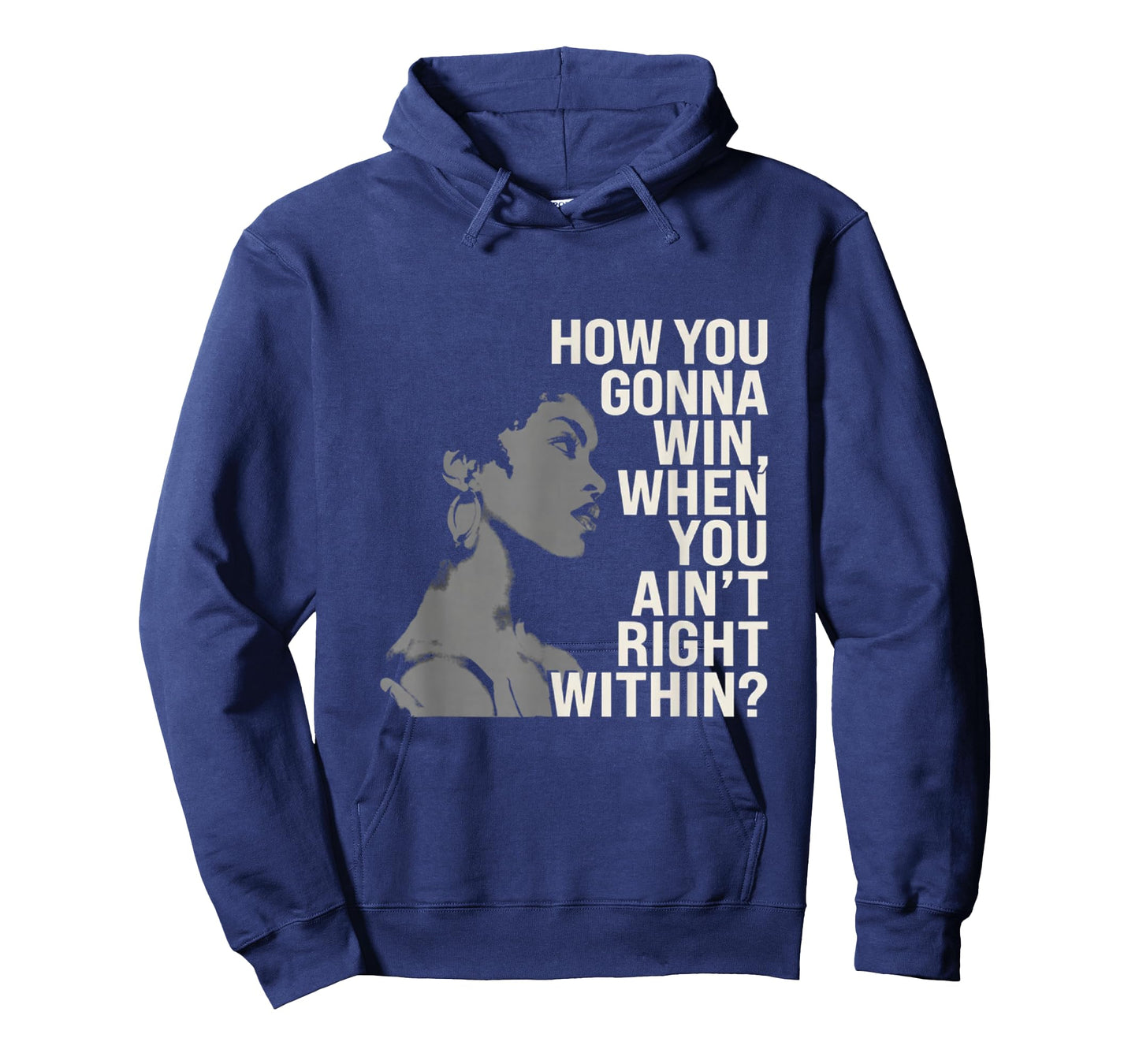 How You Gonna Win When You Ain't Right Within Empowerment T-Shirt