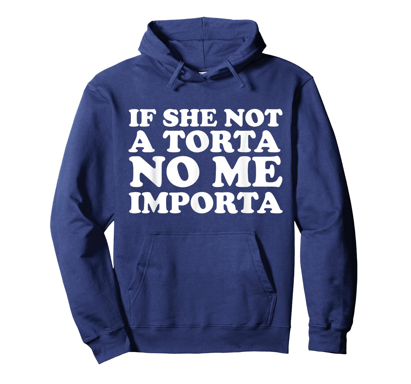 If She Not a Torta No Me Importa Cinco de Mayo Mexican T-Shirt
