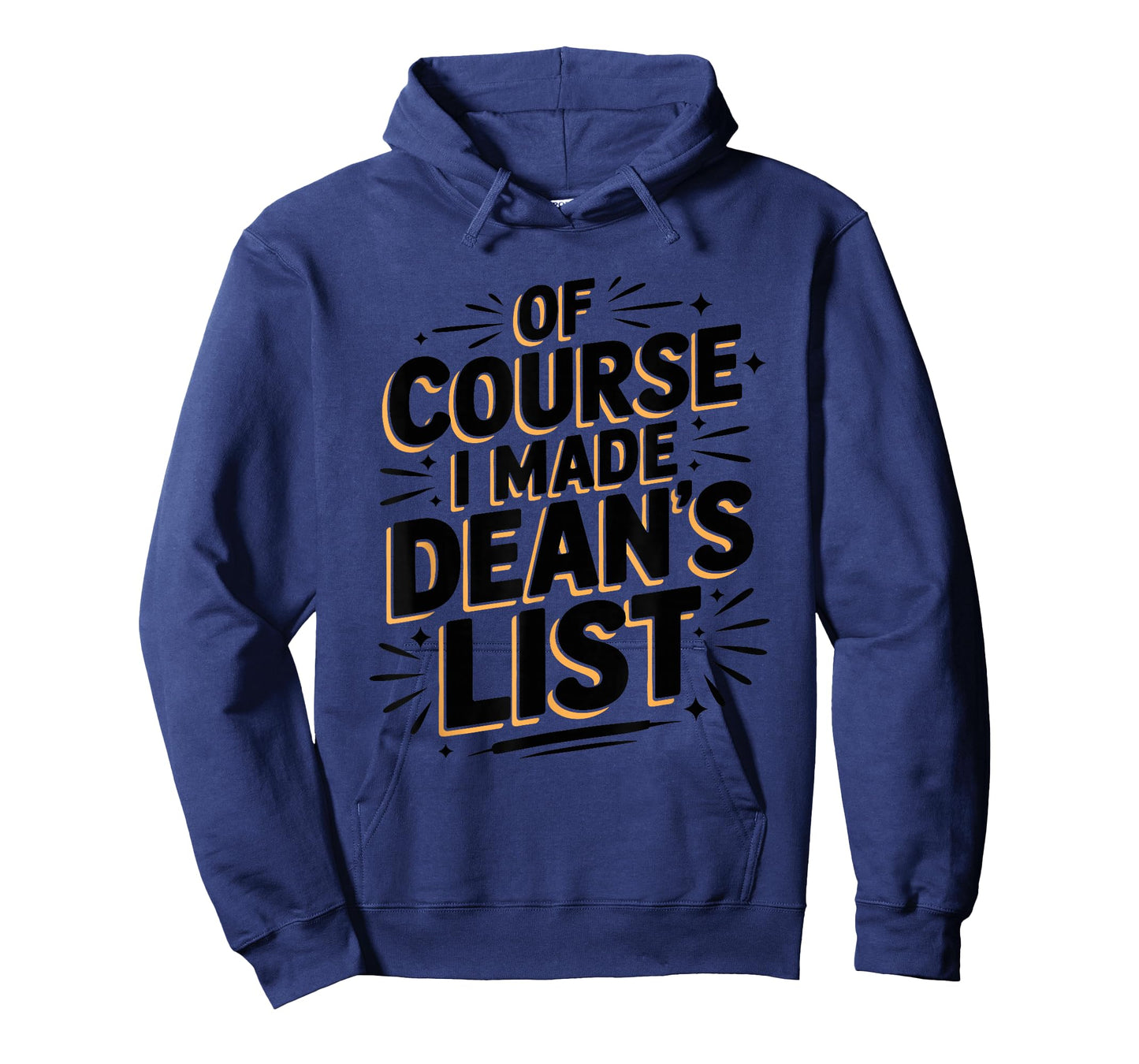 of Course I Made Dean’s List, Teacher and Dean of Student T-Shirt