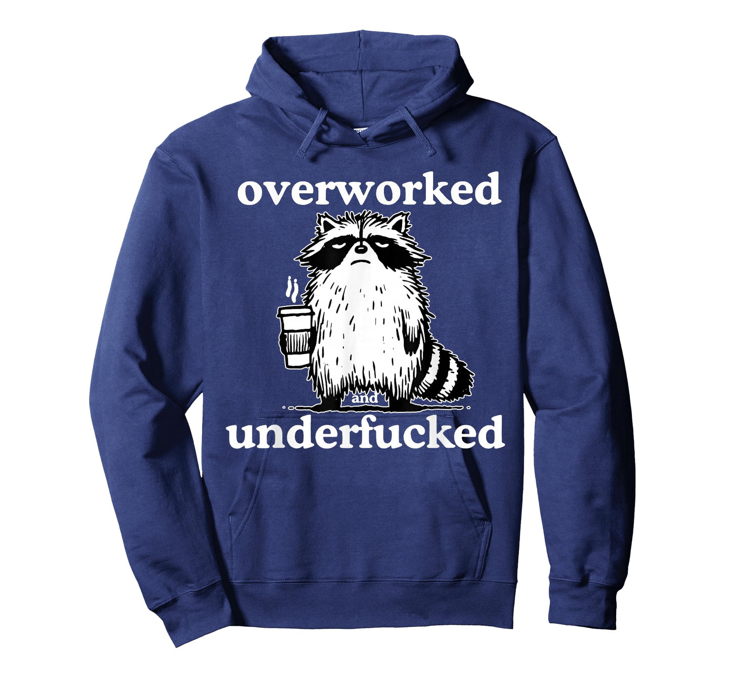 Overworked and Underfucked Funny Raccoon Coffee Saying Quote T-Shirt