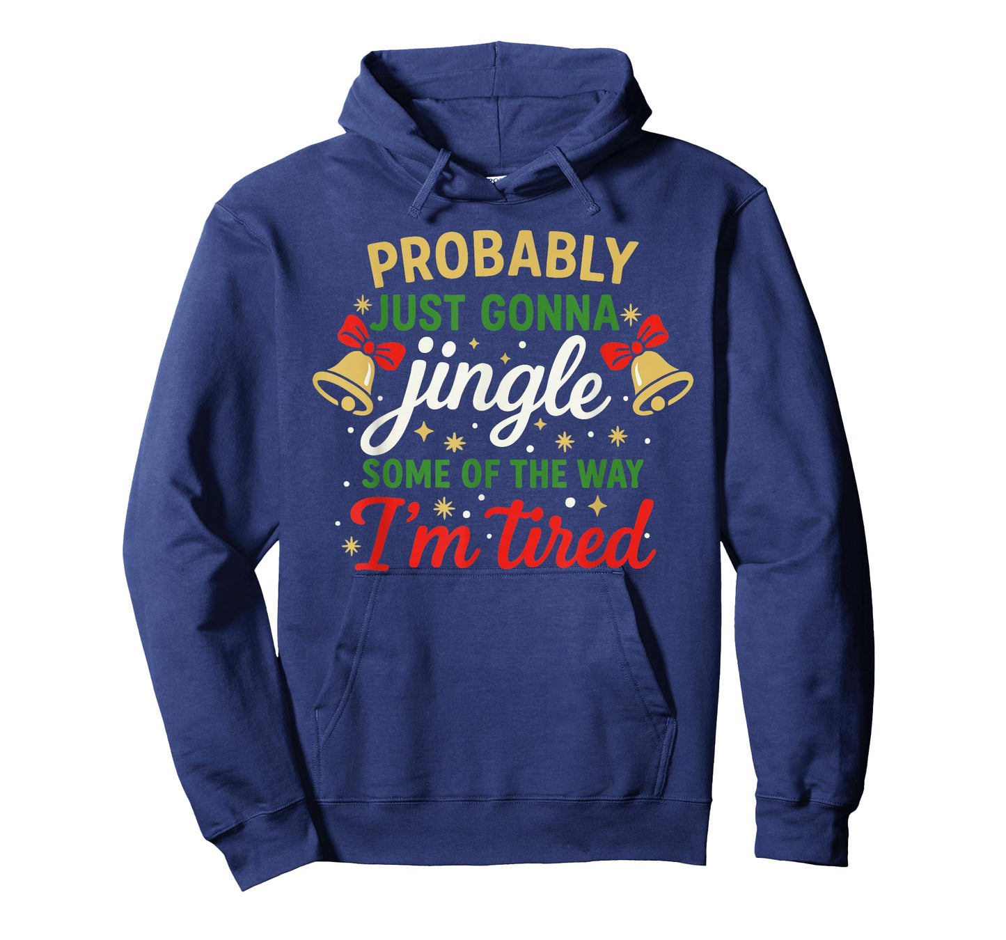 Probably Gonna Jingle Some of The Way Funny Christmas T-Shirt