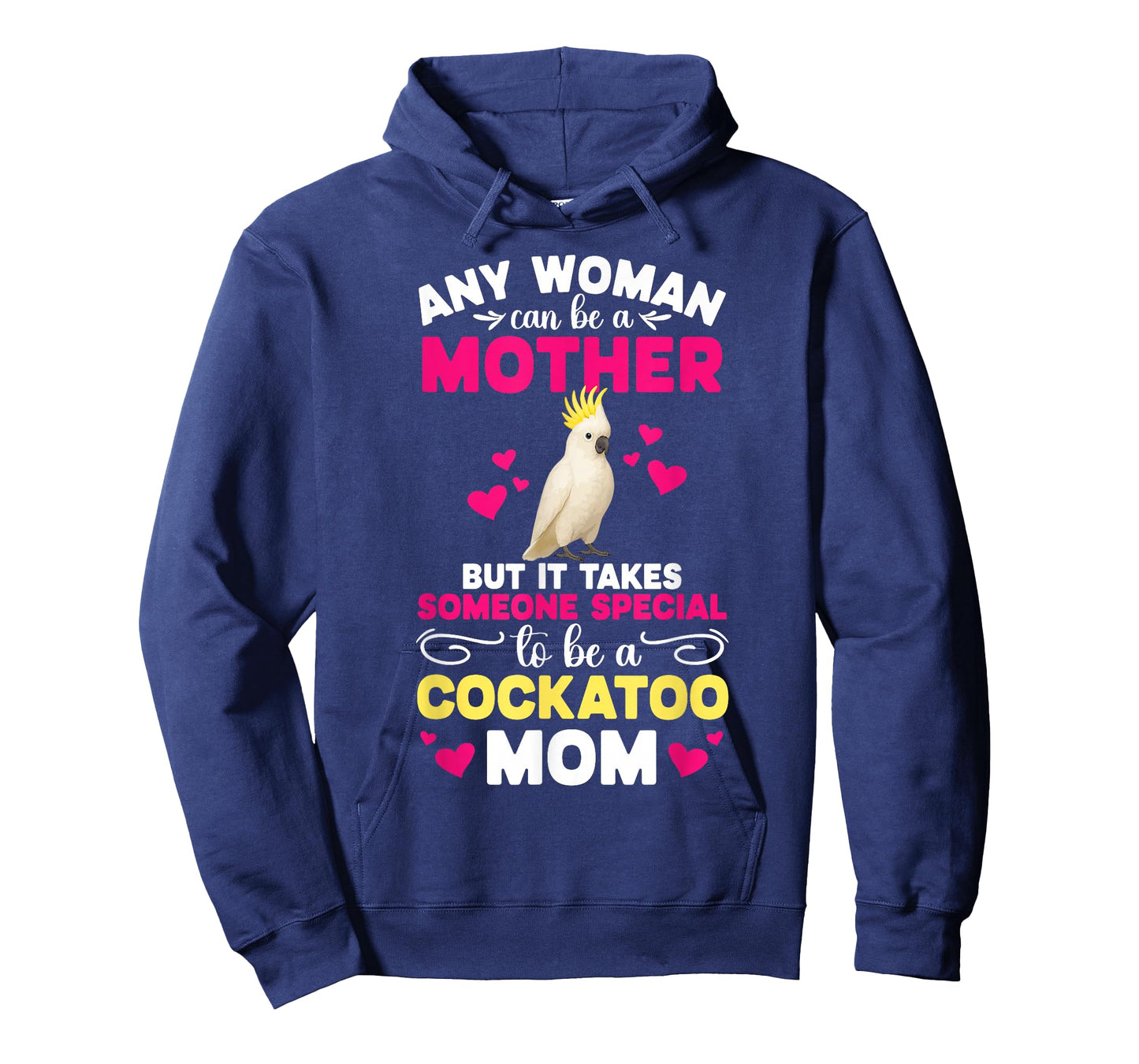 to Be A Cockatoo Mom Cockatoo Owner Cockatoo Lover T-Shirt