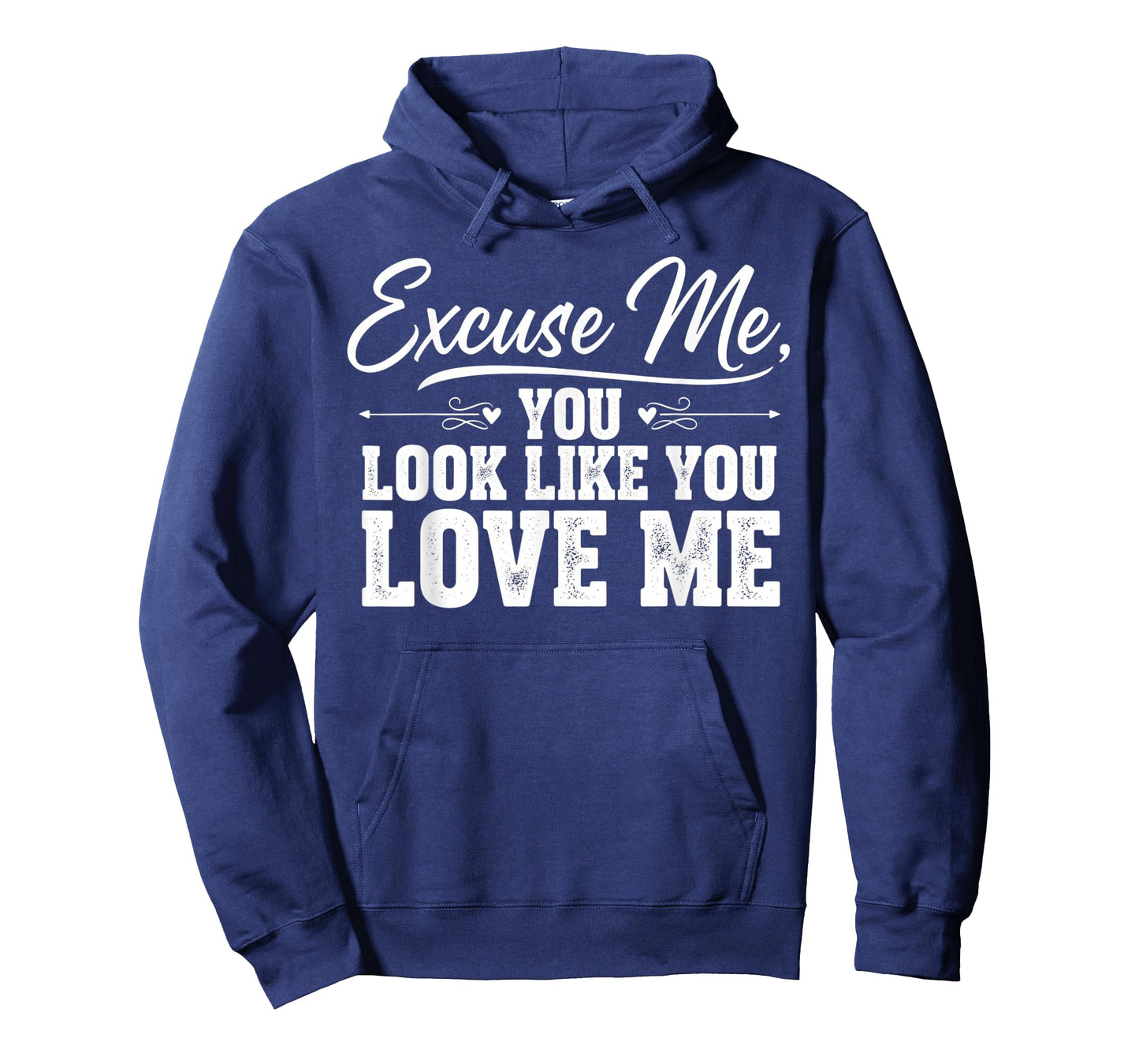 Excuse Me You Look Like You Love Me & Meme Cute Excuse Me T-Shirt