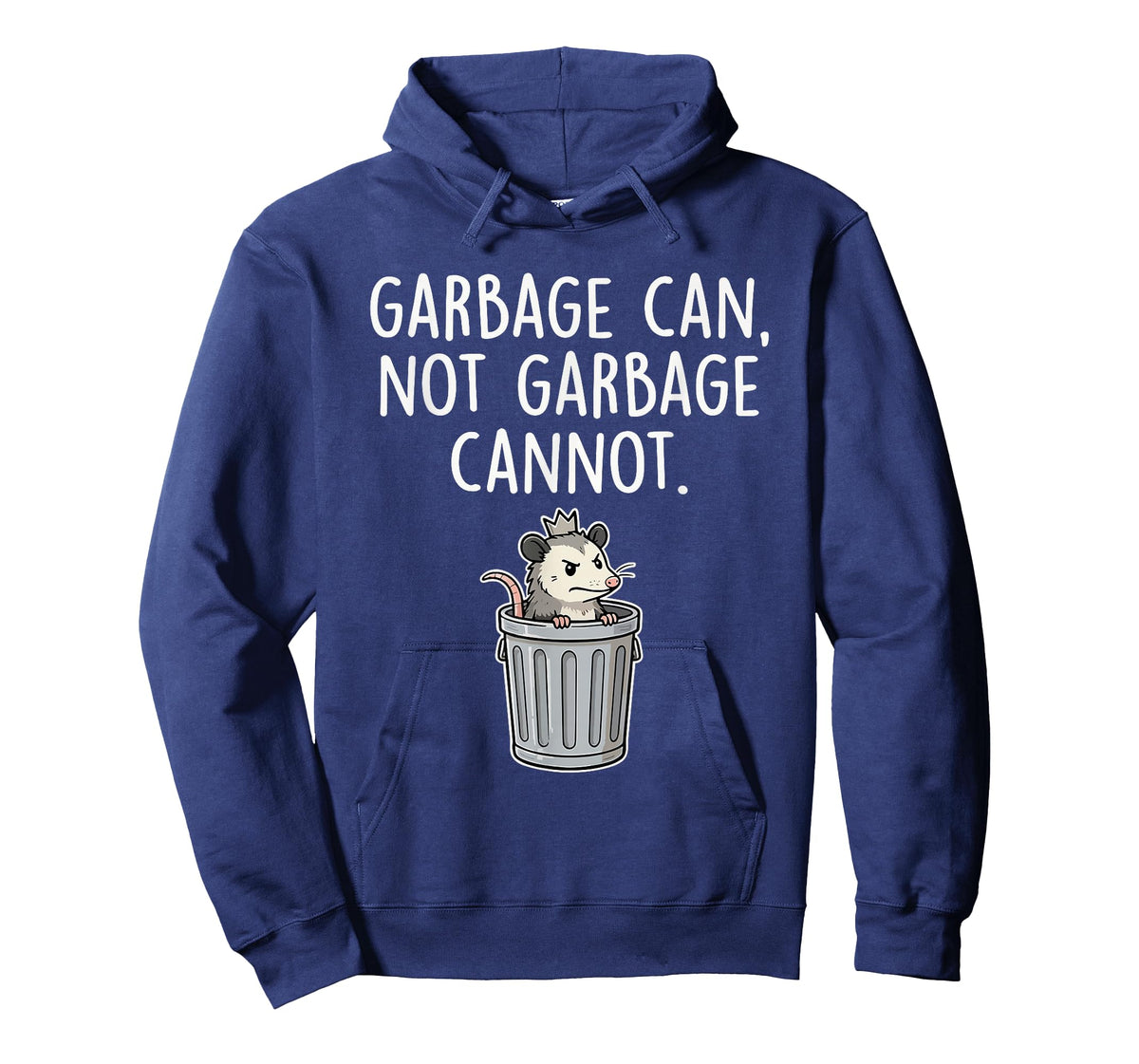 Garbage Can Not Garbage Cannot Funny Opossum Humor T-Shirt