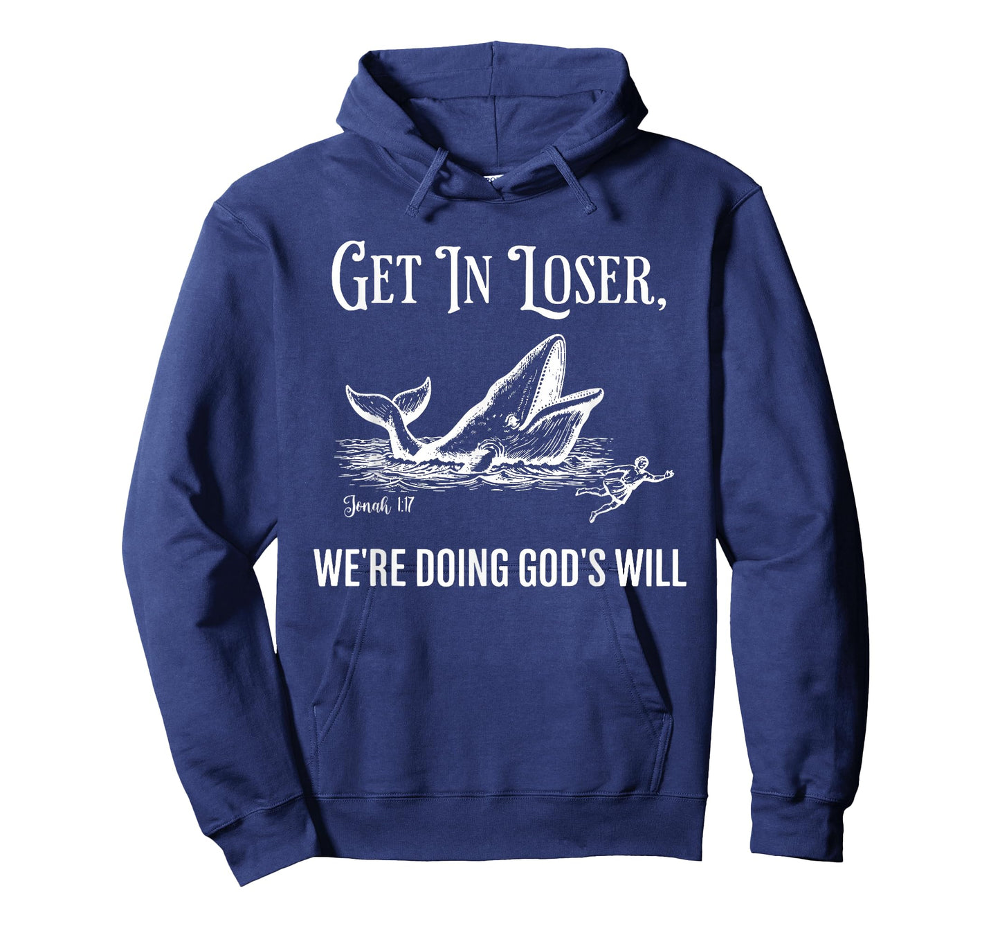 Get in Loser We're Doing God's Will Funny Christian Bible T-Shirt