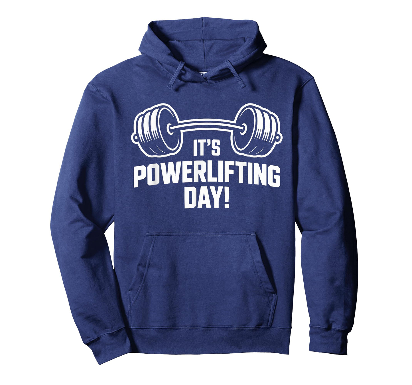 It’s Powerlifting Day Weightlifting Strength Gym Bodybuilder T-Shirt