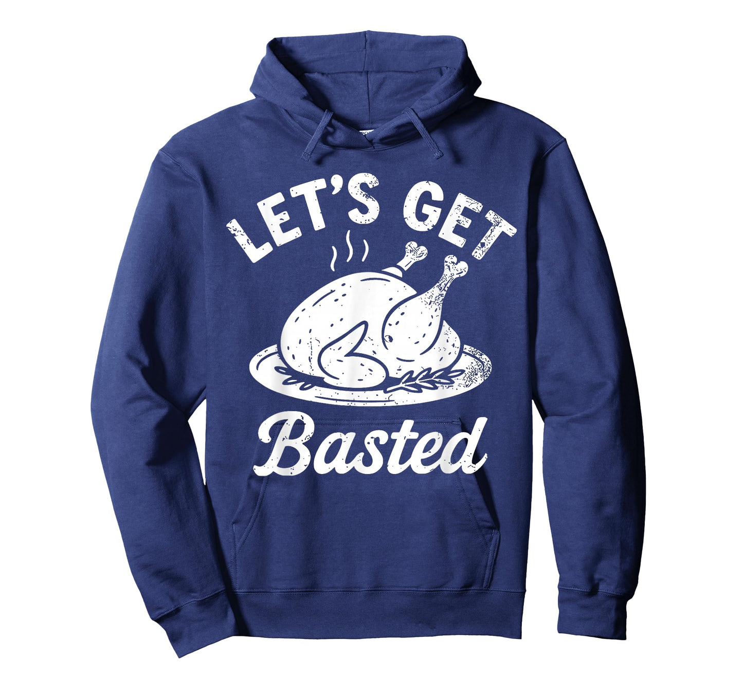 Let's Get Basted Funny Thanksgiving Quote T-Shirt
