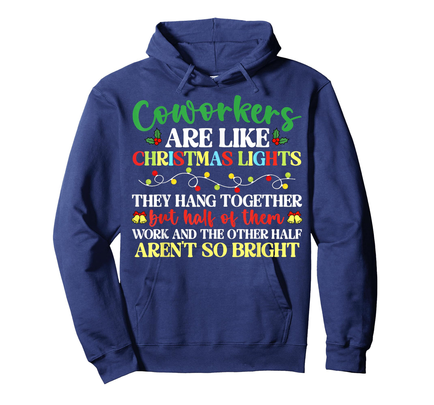 Co-Workers are Like Christmas Lights They Hang Together T-Shirt