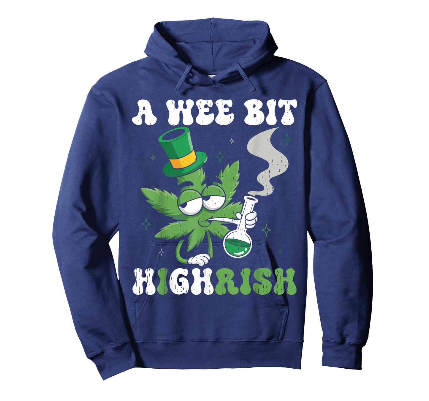 St Patricks Day Wee Bit Highrish Weed Saint Paddys Men Women T-Shirt