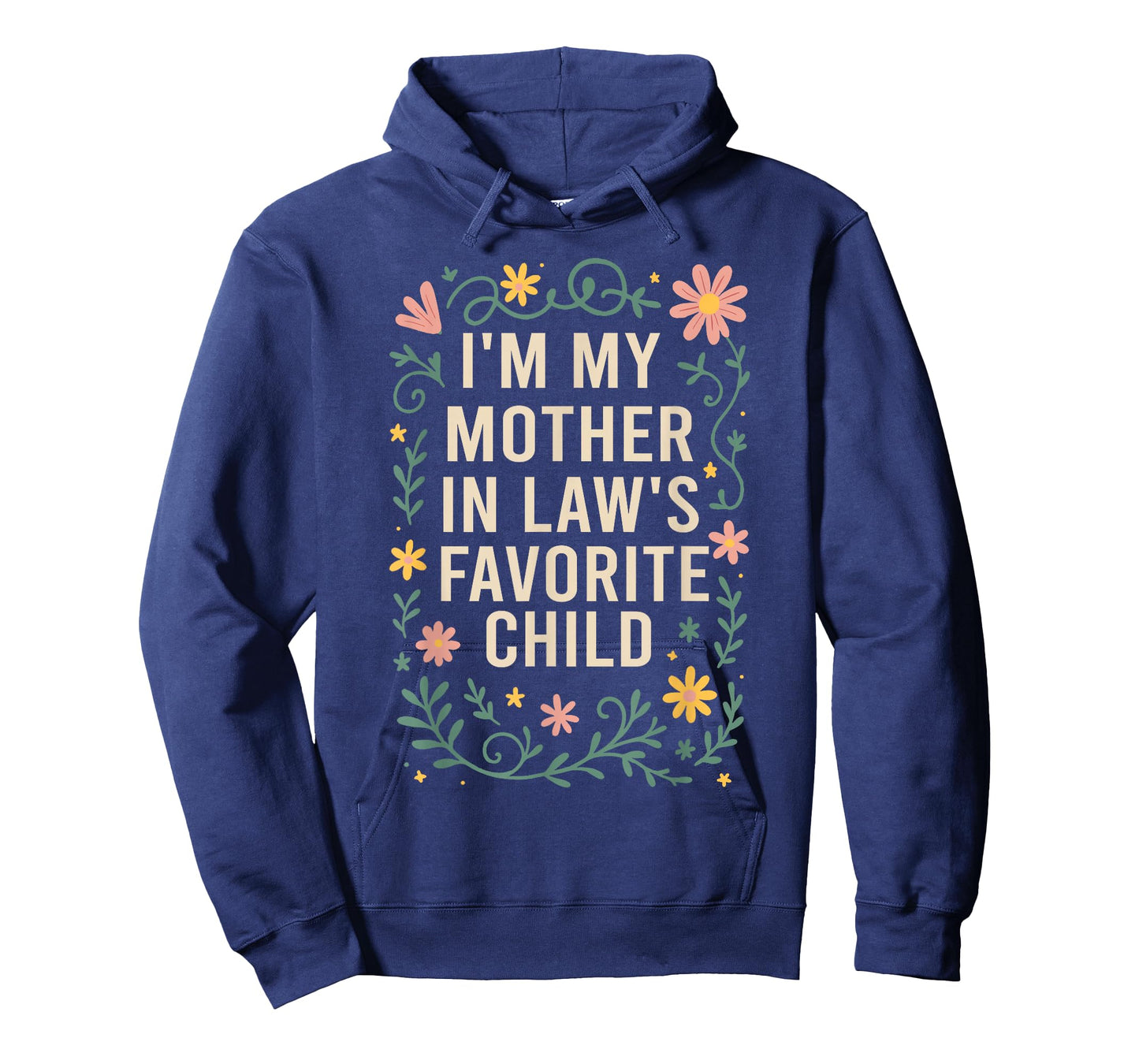 I'm My Mother in Law's Favorite Child, Funny Son in Law T-Shirt