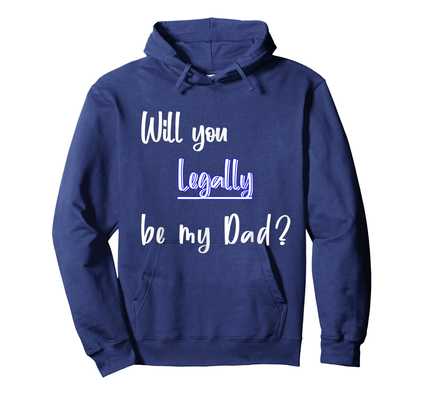 Will You Legally Be My Dad ? Sweet Surprise Adoption T-Shirt