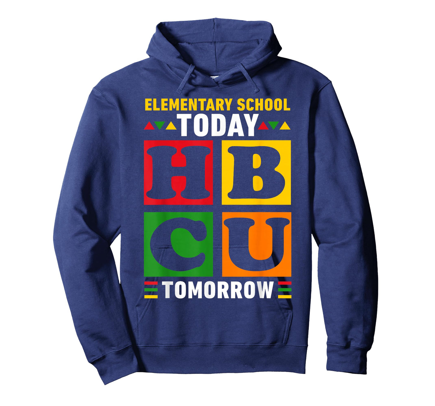 Future HBCU College, Elementary School Today HBCU Tomorrow T-Shirt