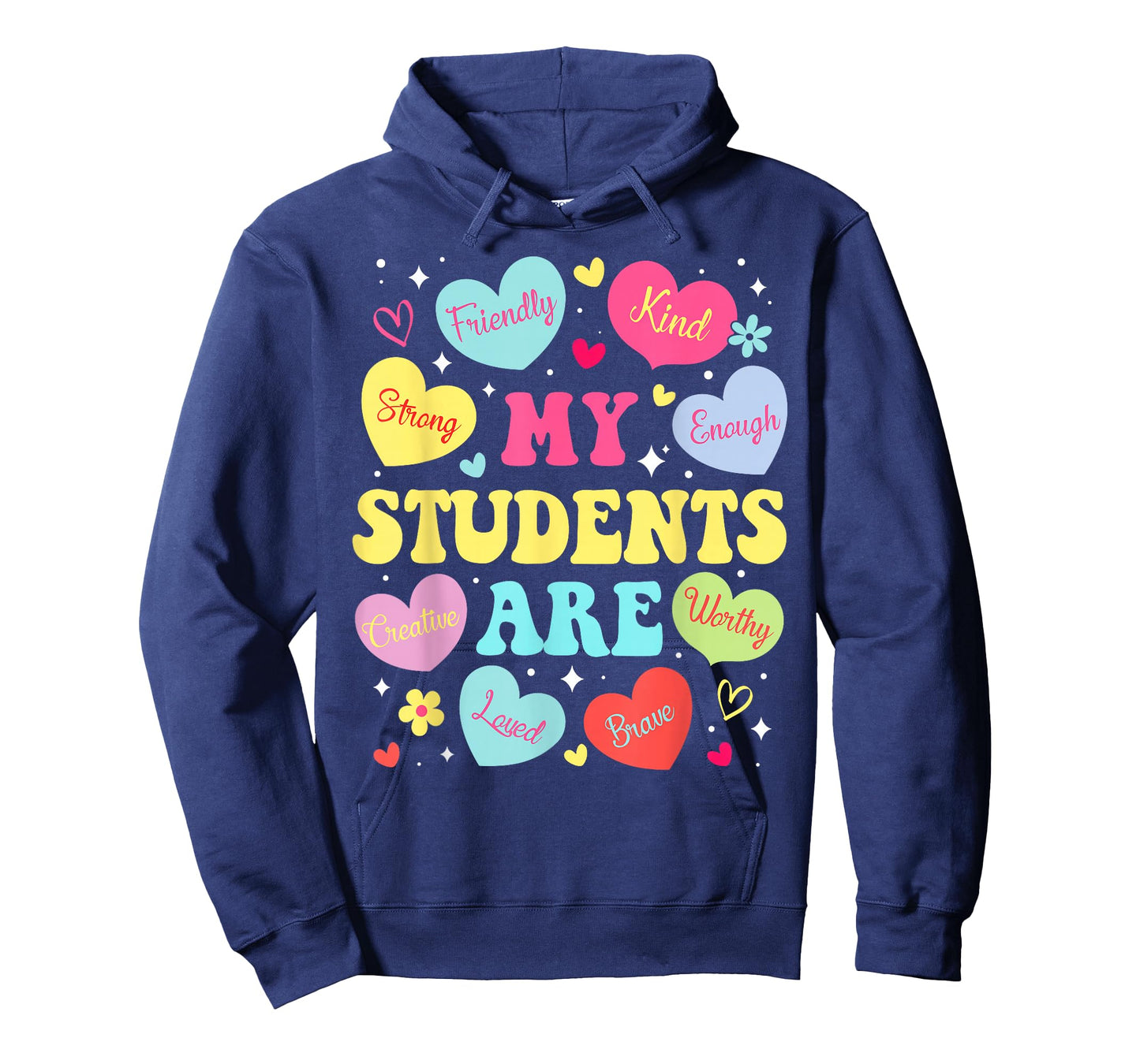 My Students are My Valentine Strong Kind Brave Loved T-Shirt