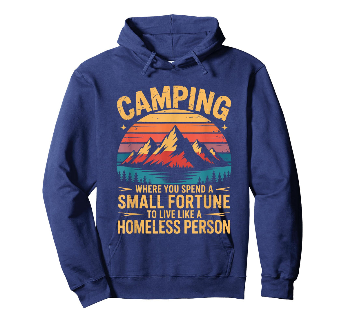 Camping Where You Spend a Small Fortune to Live, Camper T-Shirt