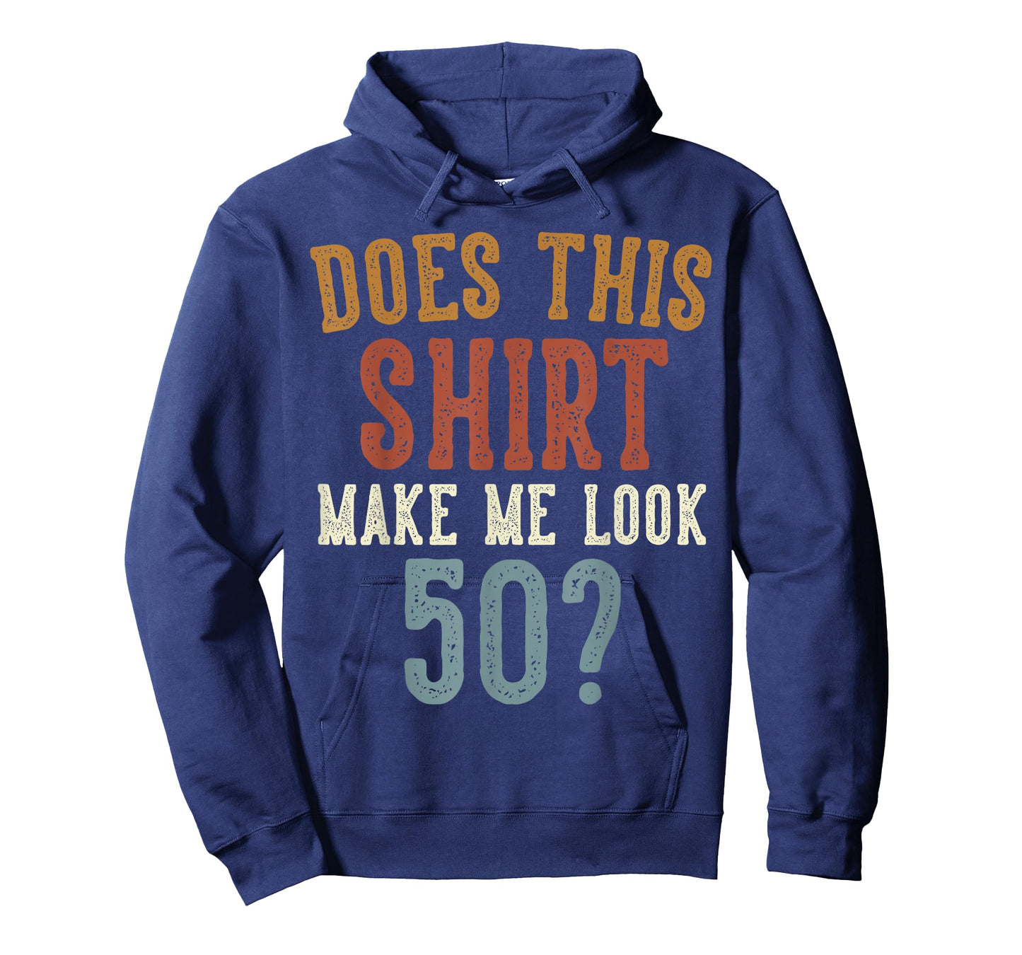 Does This Shirt Make Me Look 50 Funny 50-Year-Old Birthday T-Shirt