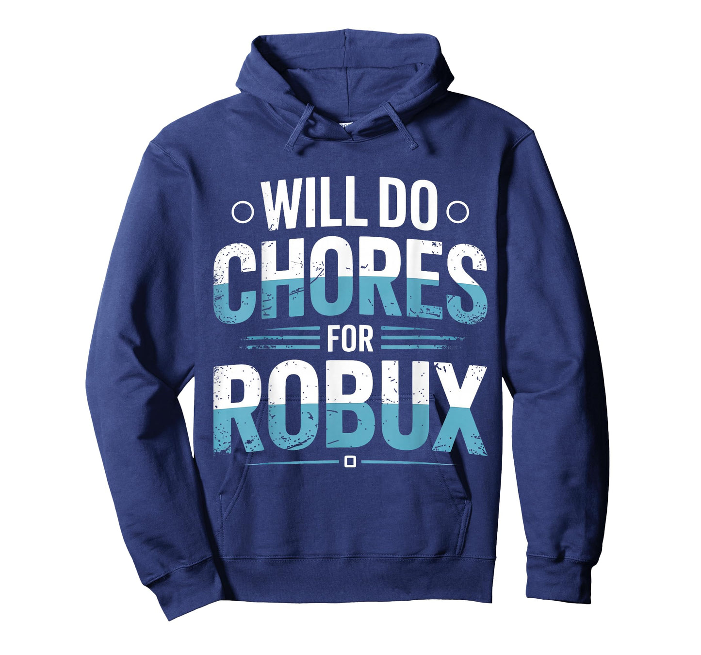 Will Do Chores for Robux Funny Gamer Video Game Noob T-Shirt