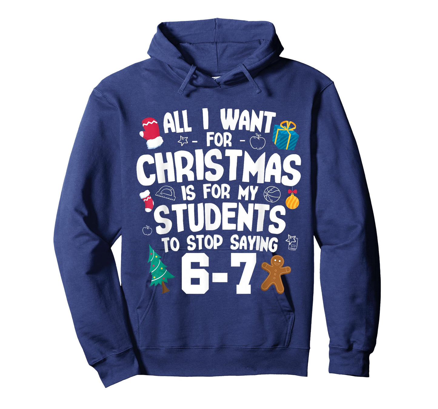 Christmas is My Students to Stop Saying 67 | Awesome Teacher T-Shirt