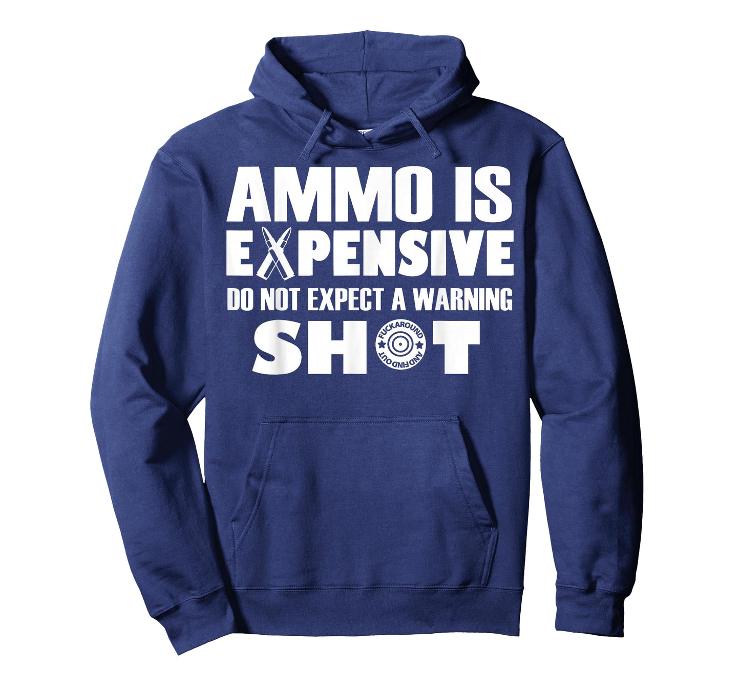 Ammo is Expensive Don't Expect a Warning Shot T-Shirt