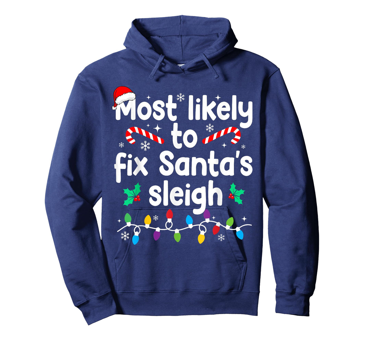Most Likely to Fix Santa's Sleigh Christmas Pajamas T-Shirt