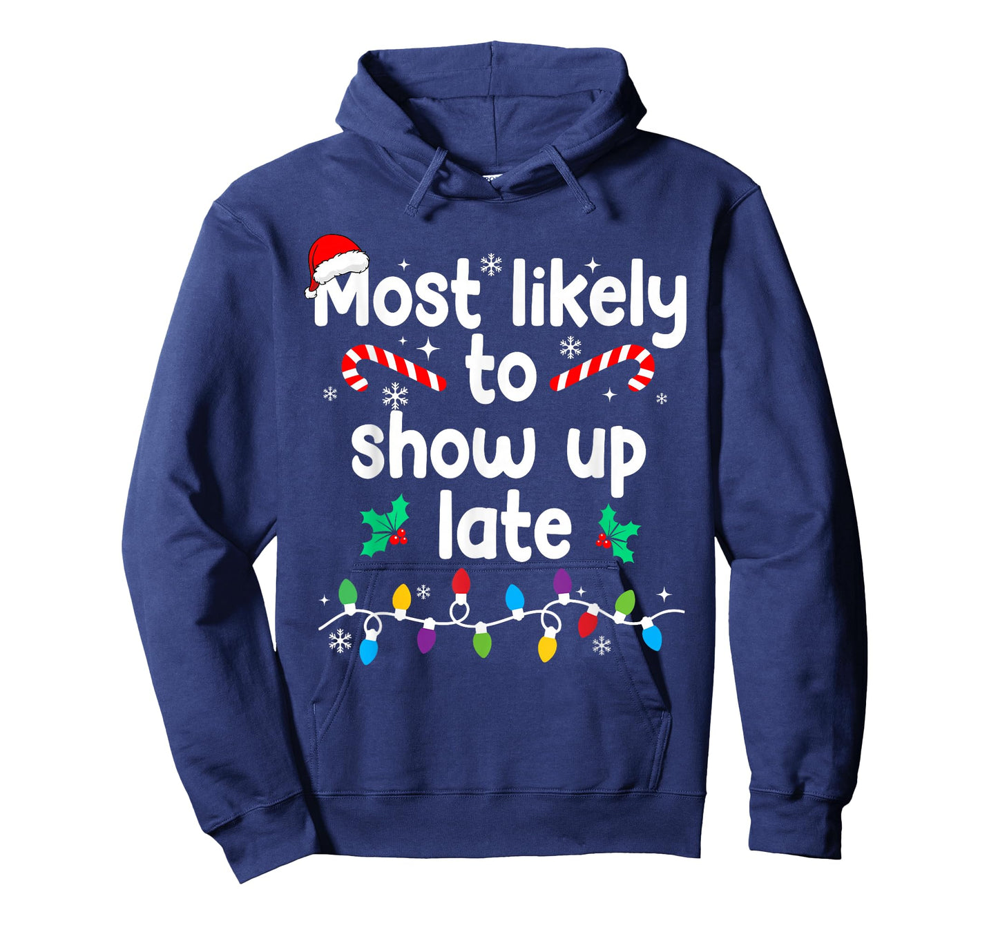 Most Likely to Show Up Late Christmas Family Pajamas Xmas T-Shirt