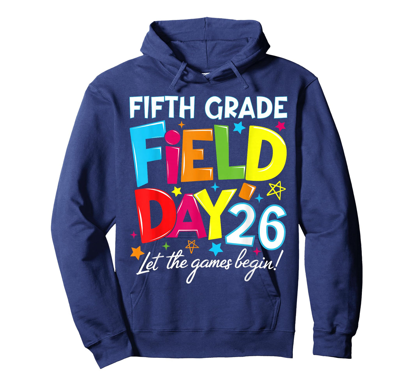 Fifth Grade Field Day 2026 Let The Games Begin Teacher Kid T-Shirt