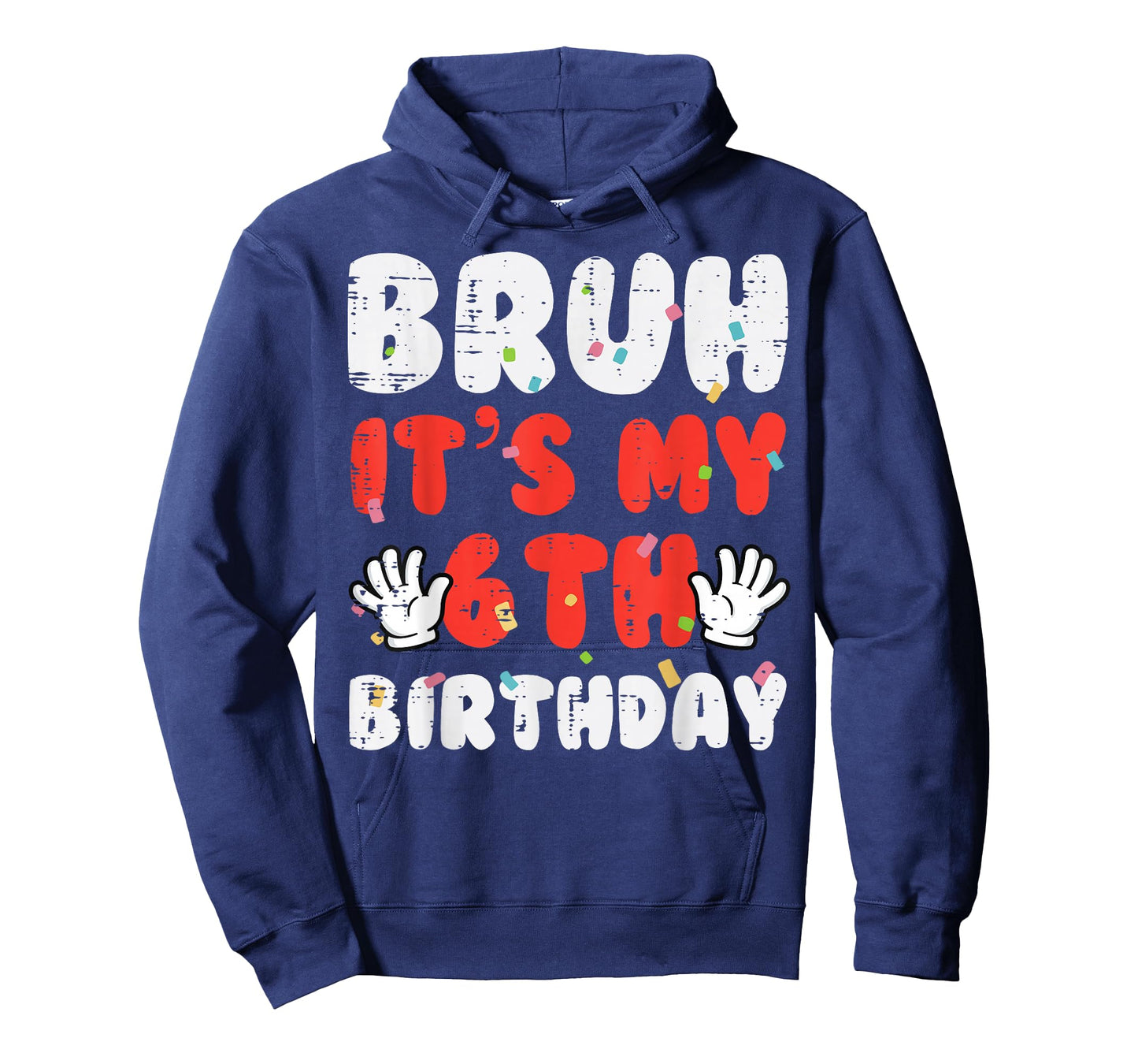 Bruh Its My 6th Birthday Hands 6 Year Bday Boys Girls Kids T-Shirt