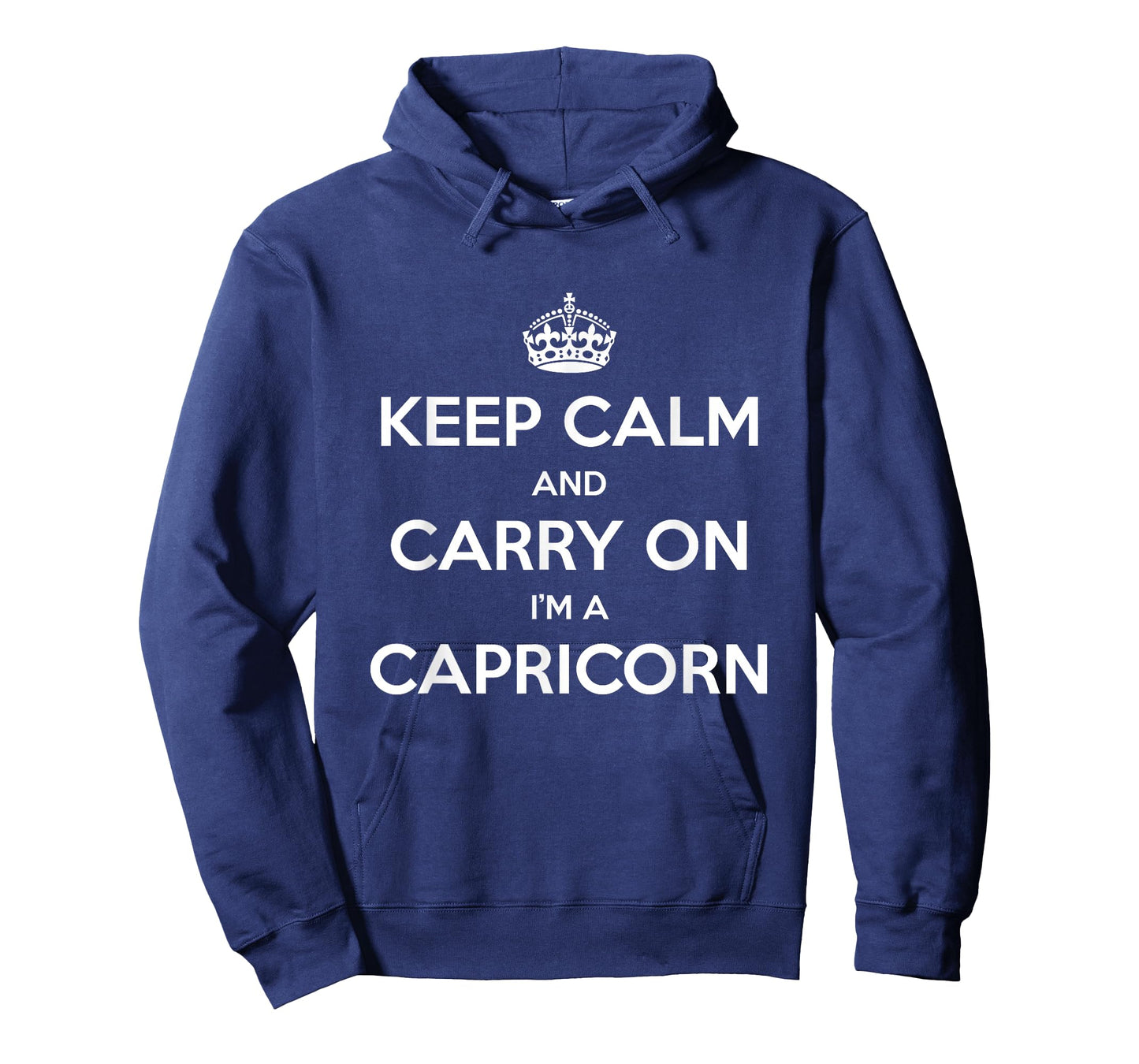 Keep Calm and Carry On I’m a Capricorn - Funny Astrology T-Shirt