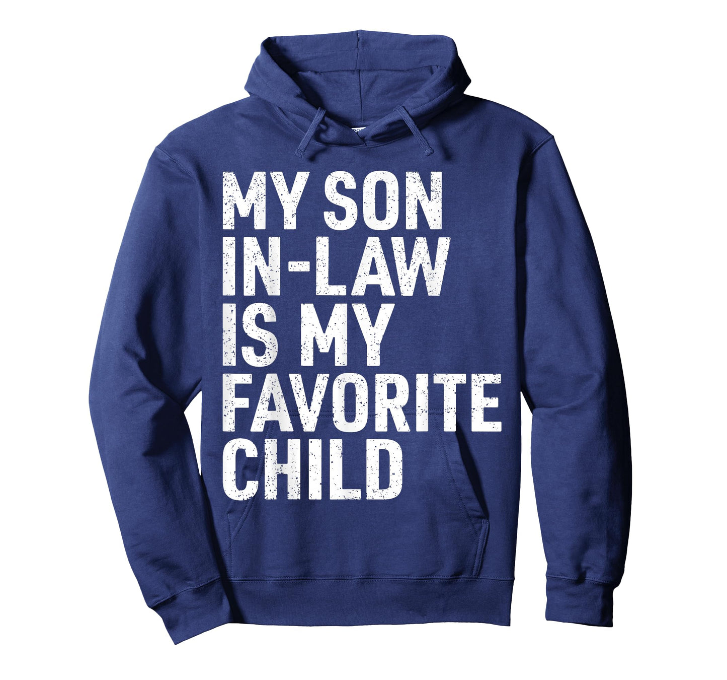 My Son in Law is My Favorite Child Funny Mom Dad Parents T-Shirt
