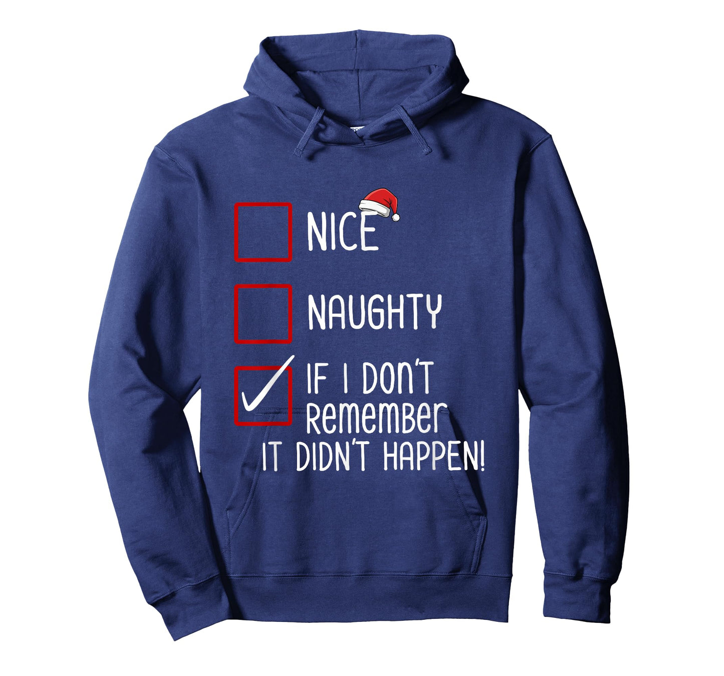 Nice Naughty If I Don’t Remember It Didn’t Happen Christmas T-Shirt