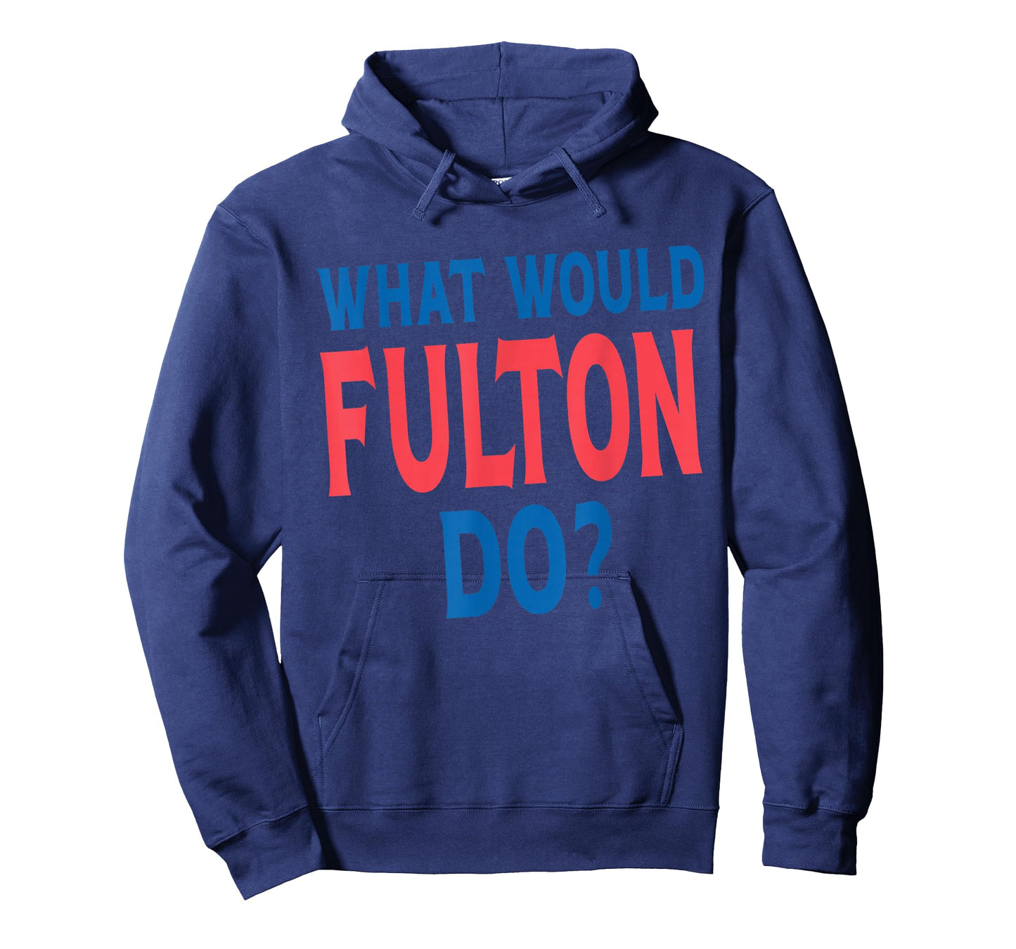 What Would Fulton Do Personal Name First Name Funny Fulton T-Shirt