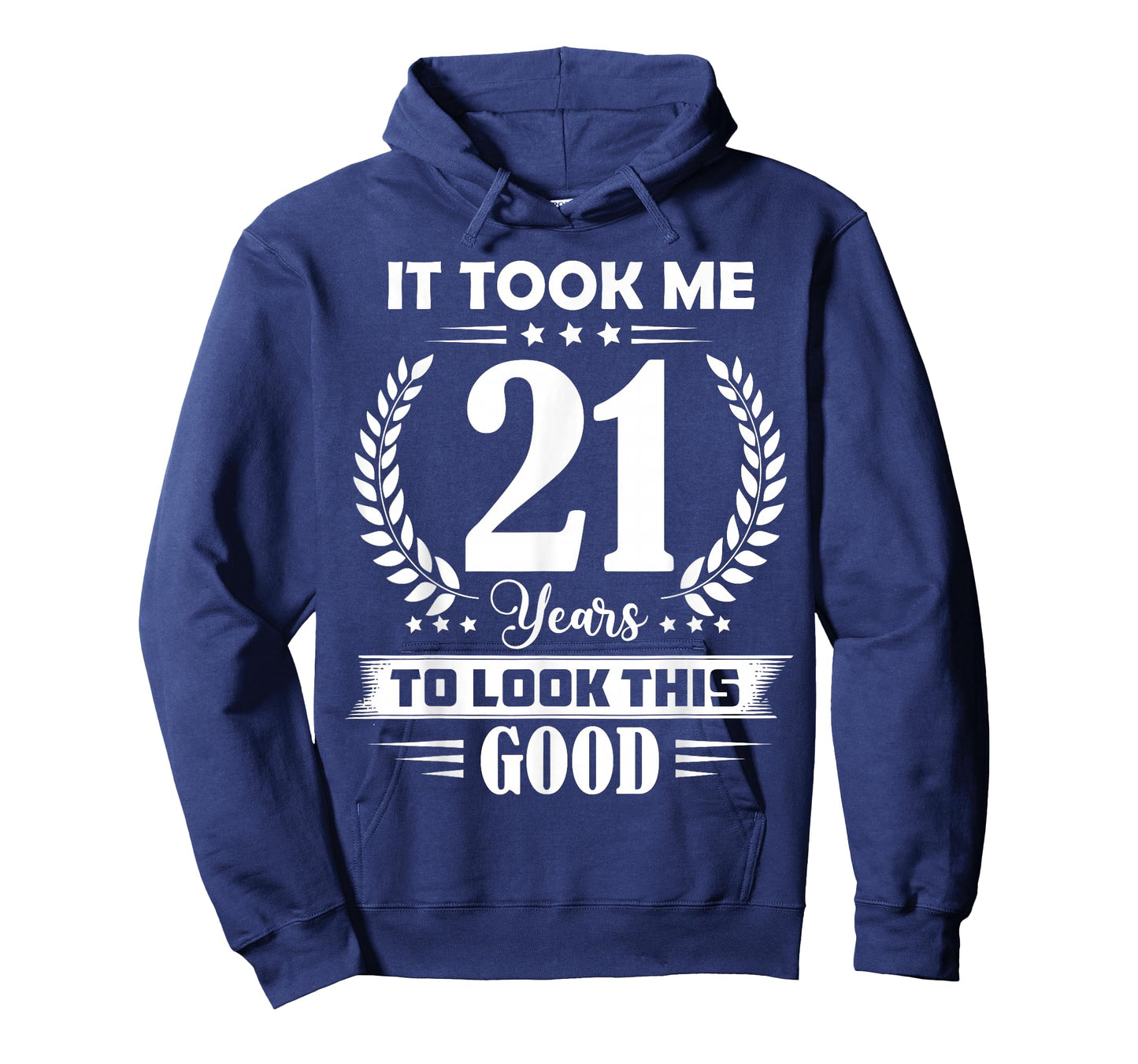It Took Me 21 Years to Look This Good 21st Birthday T-Shirt