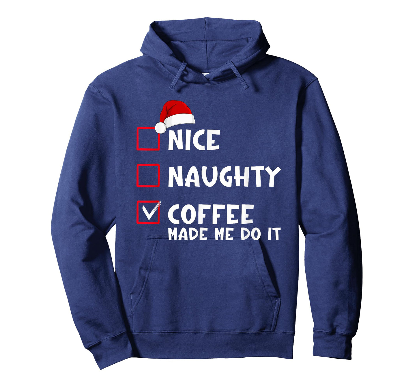 Nice Naughty Coffee Made Me Do It Funny Christmas List T-Shirt