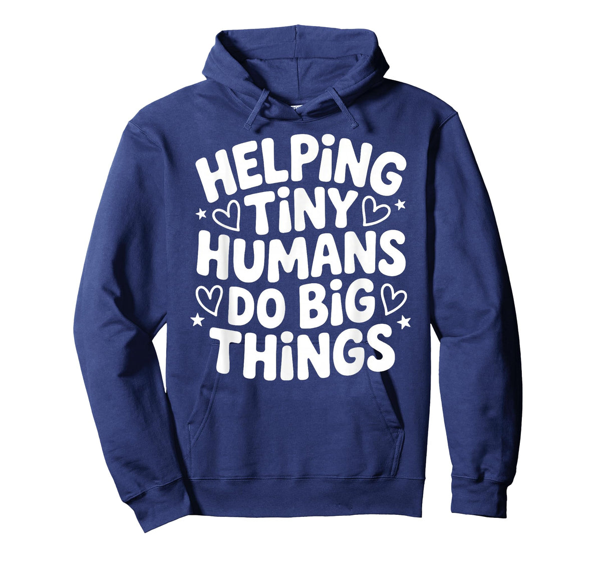 Helping Tiny Human Do Big Things Funny Saying Quote T-Shirt