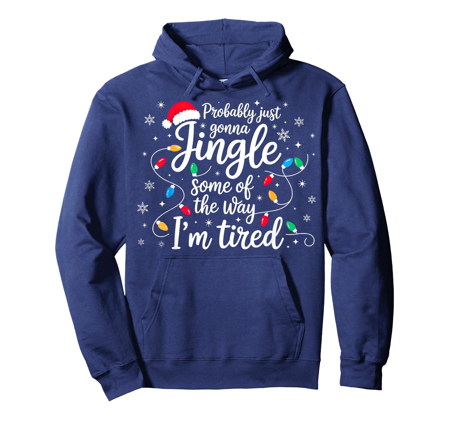 Christmas Lights Probably Just Gonna Jingle Some of The Way T-Shirt