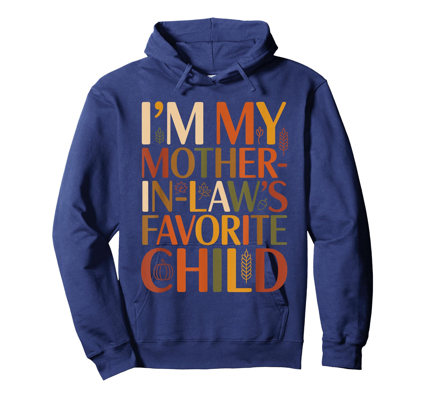 I’m My Mother in Law’s Favorite Child Fall Thanksgiving Typo T-Shirt