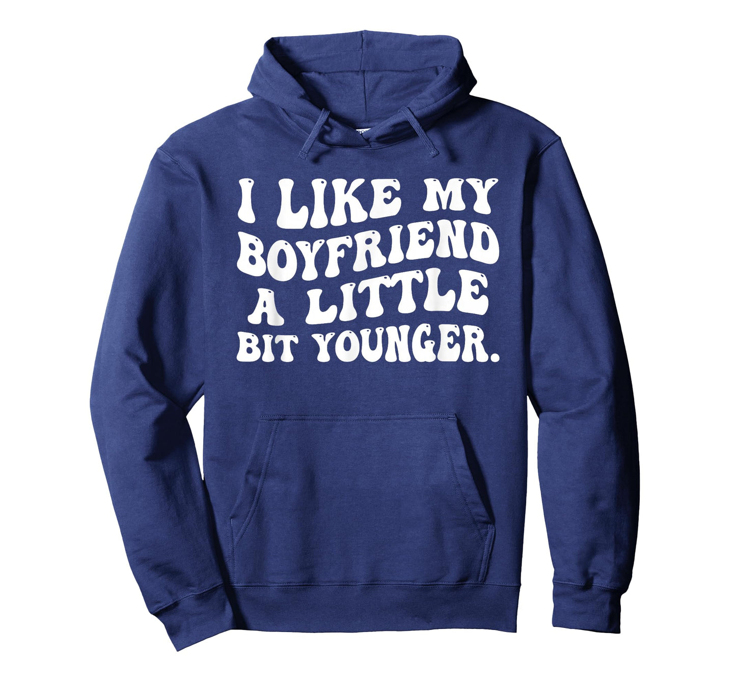 I Like My Boyfriend A Little Bit Younger Funny Girlfriend T-Shirt